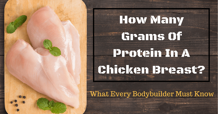 How Many Grams Of Protein In A Chicken Breast?