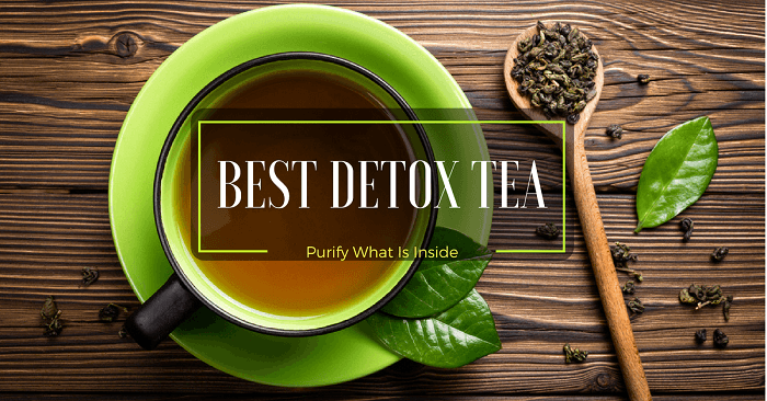 Best Detox Tea: Purify What Is Inside
